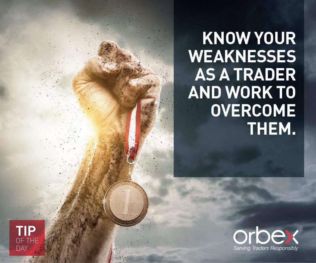 Know your weaknesses and overcome them