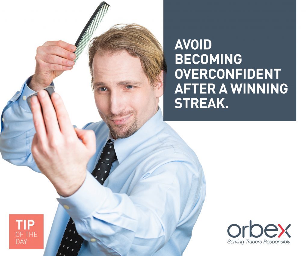 Avoid becoming overconfident after a winning streak