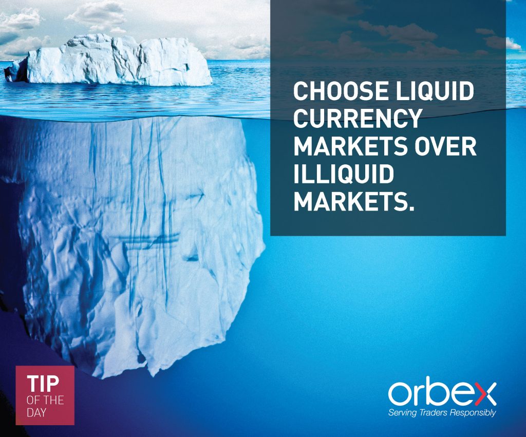 Choose liquid currency markets over illiquid markets