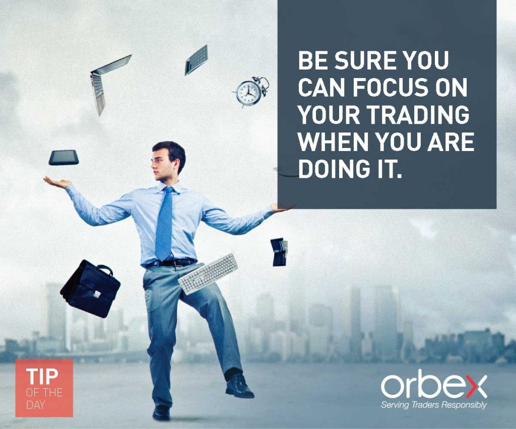 84. Be sure you can focus on your trading when you are doing it