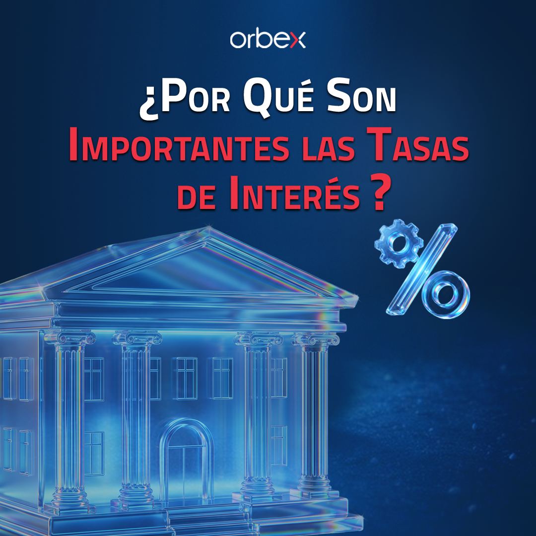 ¿Por qué importan las tasas de interés?
